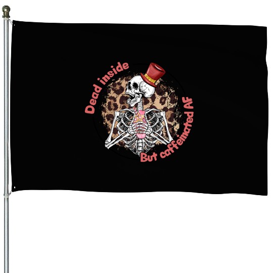 Dead Inside Caffeinated Skeleton Valentine Day House Flags