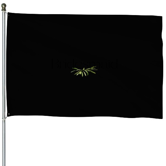 Bridesmaid Olive Branch House Flags