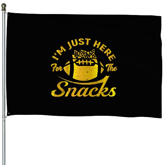 I'm Just Here For The Snacks Funny Fantasy Footbal House Flags