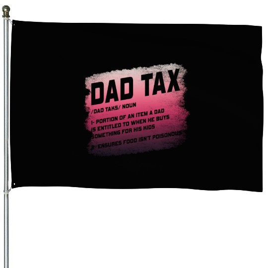 Vintage Dad Tax Definition Men Funny Father's Day House Flags