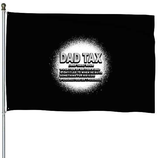 Vintage Dad Tax Definition Men Funny Father's Day House Flags
