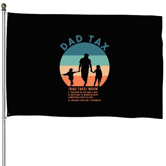 Vintage Dad Tax Definition Men Funny Father's Day House Flags