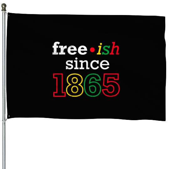 Juneteenth free since 1865 Black History US Africa House Flags