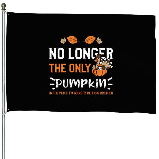 No Longer The Only Pumpkin In Th... House Flags