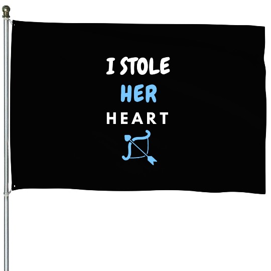 I stole Her Heart, His and hers , valentines day House Flags