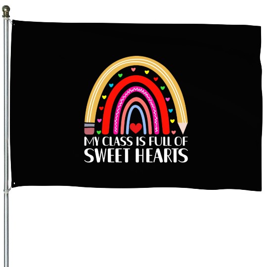 My Class Is Full of SweetHearts Teacher Valentine House Flags