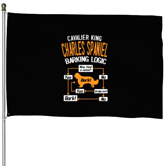 Cavalier King Charles Spaniel Barking Logic House Flags