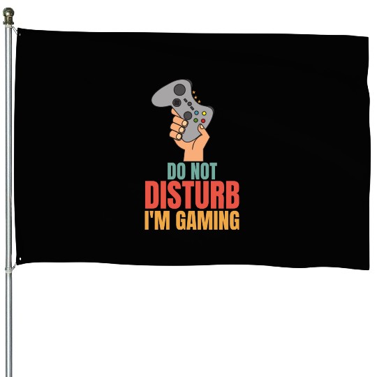 Do Not Disturb Im Gaming House Flags - Perfect for Dad