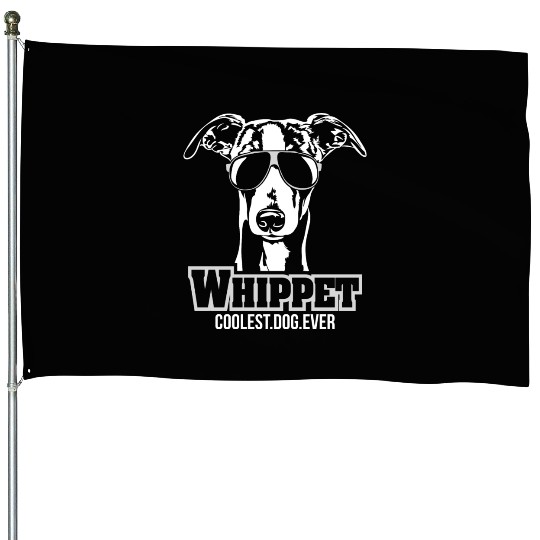 Whippet dog coolest dog ever dog mom House Flags