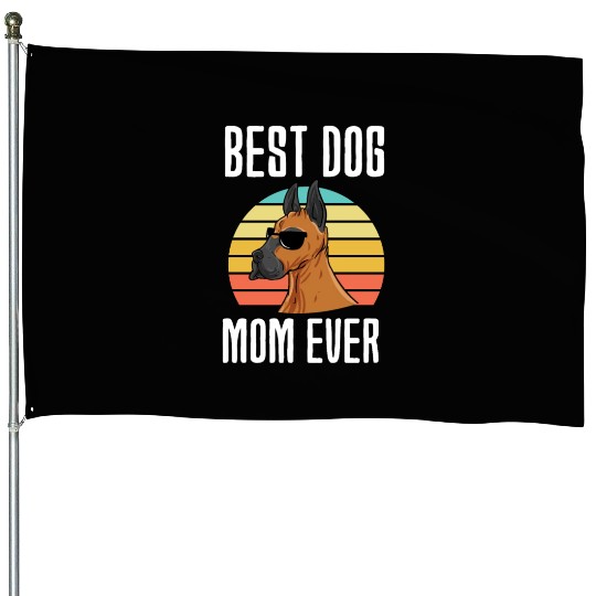 Best Dog Mom Ever Great Dane House Flags