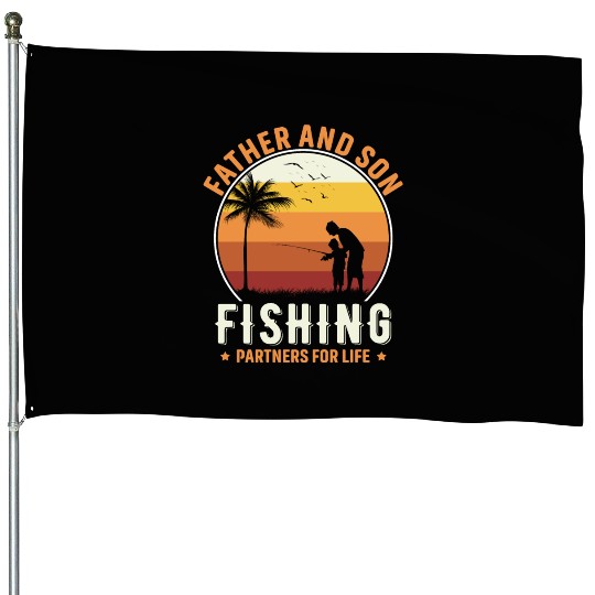 Father and son fishing partners for life House Flags