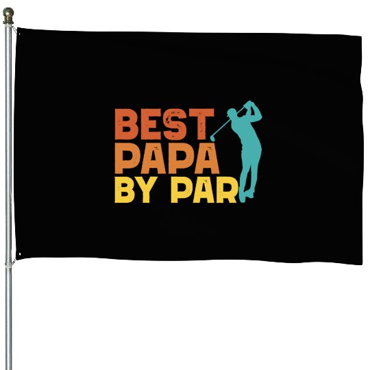 Best Papa By Par Men's Golf Gift Father's Day Papa House Flags