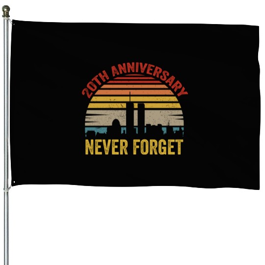 Never Forget 9 11 20th Anniversary House Flags