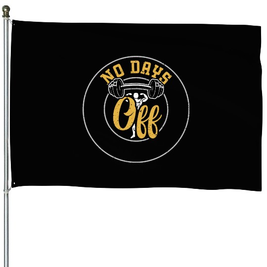 No Days Off - Gym House Flags