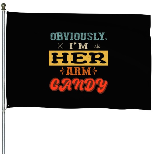 obviously i'm her arm candy valentine's day funny House Flags