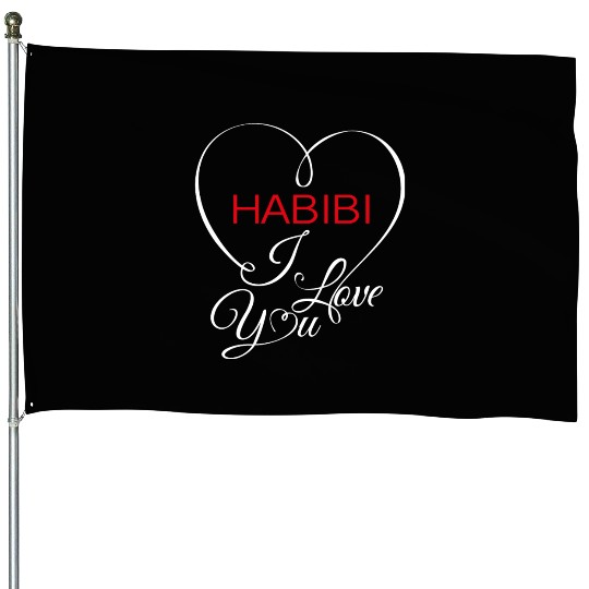 Habibi i love you House Flags