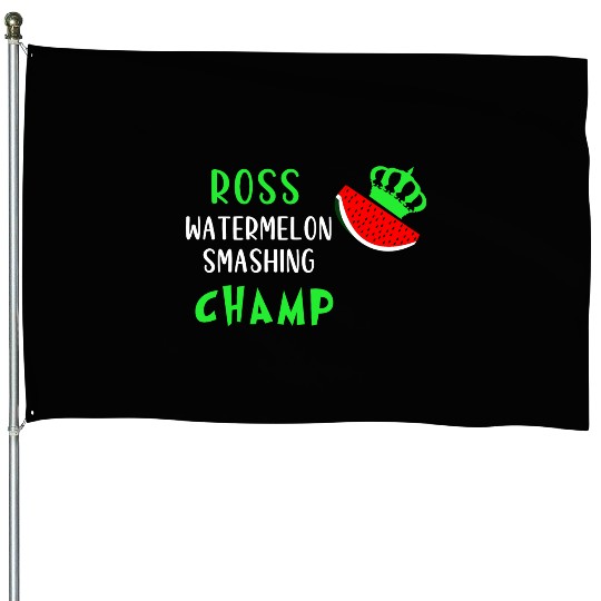ROSS WATERMELON SMASHING CHAMP House Flags