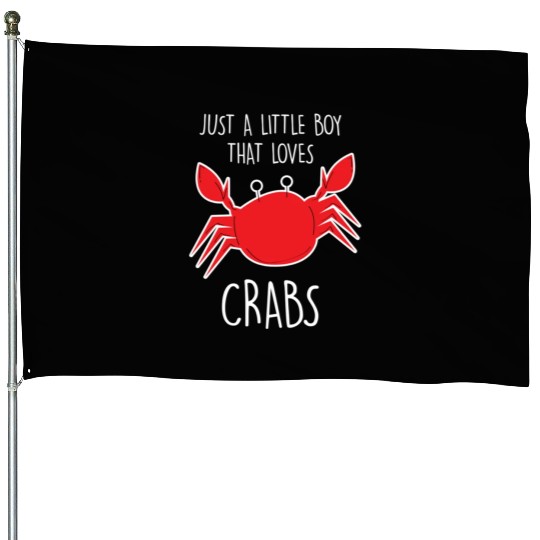 Just A Little Boy Who Loves Crabs Crab Lover House Flags