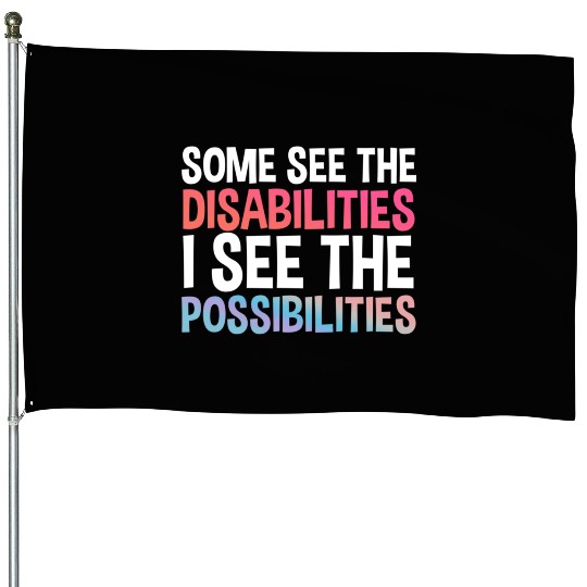 I See Possabilities Special Education Teacher House Flags