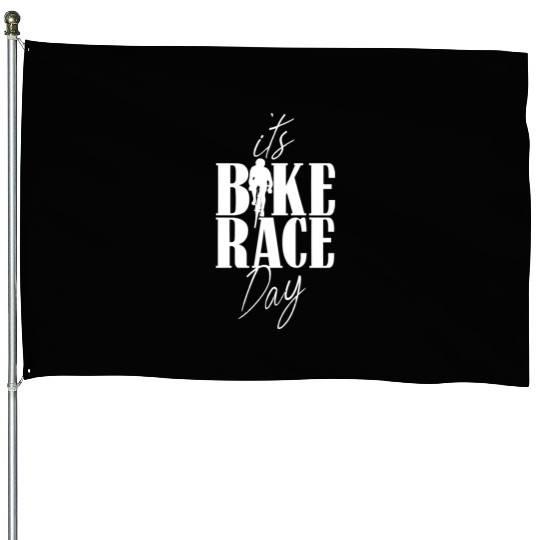 It's Bike Race Day Bicycle Cycling Racing Racer House Flags