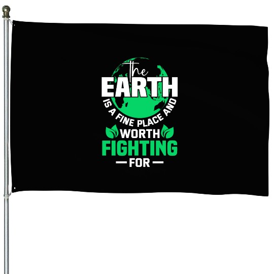 The Earth is a Earth Day Planet Environment Trees House Flags