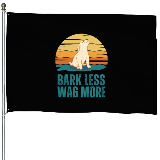 Bark Less Wag More Puppy Dog House Flags
