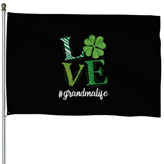 Love Grandma life St. Patrick's Day Grandma House Flags