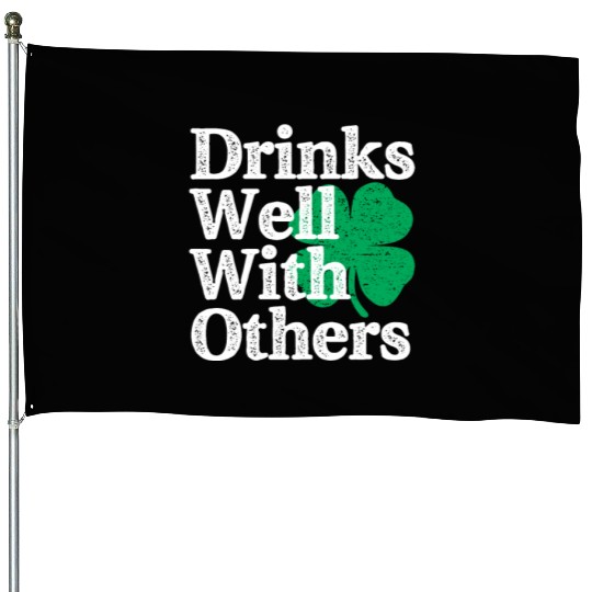 Drinks Well With Others St Patricks Day House Flags