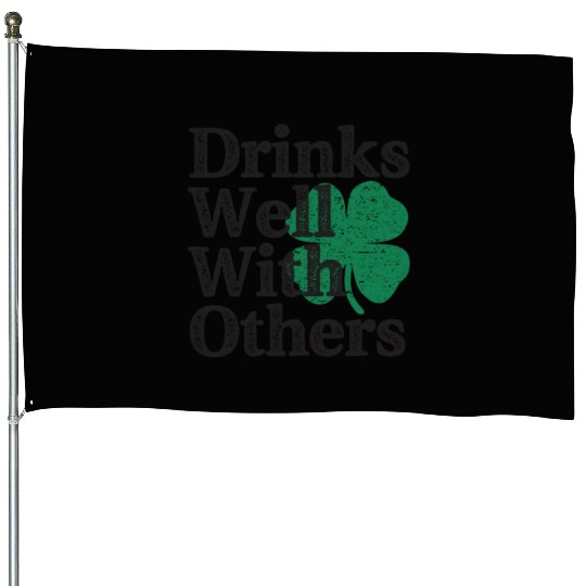 Drinks Well With Others St Patricks Day House Flags