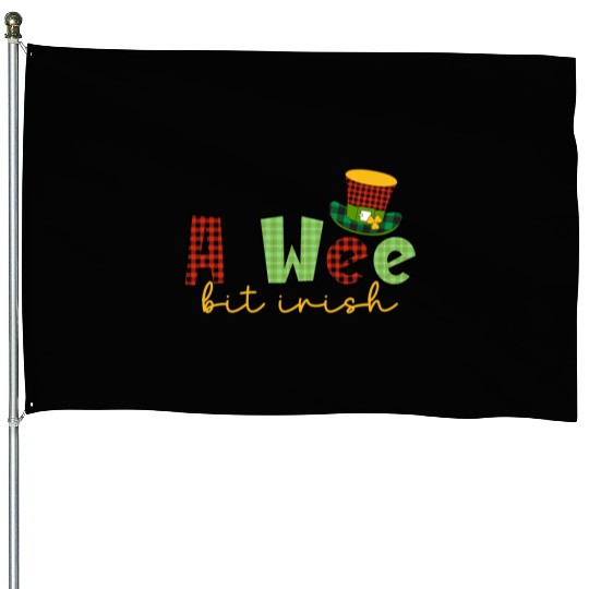 A Wee Bit Irish Sublimation House Flags