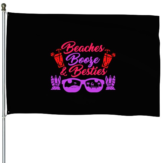 Beaches Booze Besties Summer Vacation Spring Break House Flags