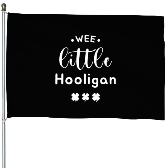 Wee Little Hooligan House Flags