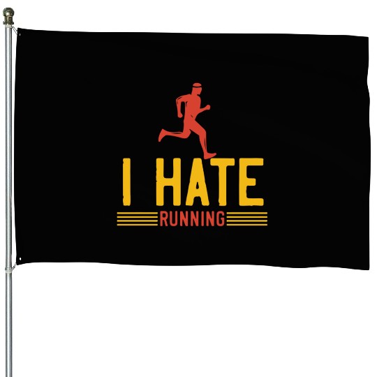 I hate running House Flags