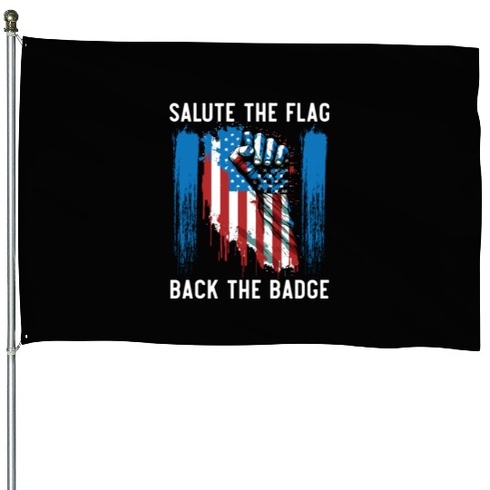 Salute The Flag Back The Badge Cop Law Enforcement House Flags