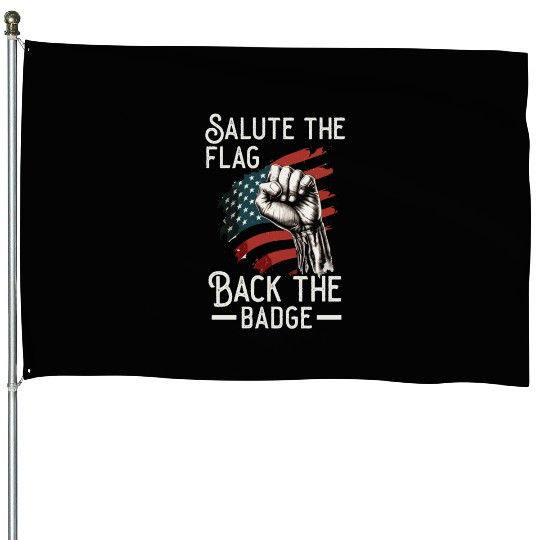 Salute The Flag Back The Badge Cop Law Enforcement House Flags