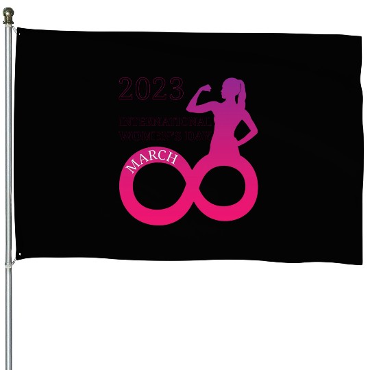 INTERATIONAL WOMEN'S DAY 8 MARCH 2023 For Women House Flags