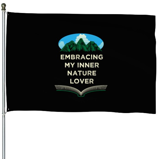 Embracing Inner Nature Lover Camping Forest Camper House Flags