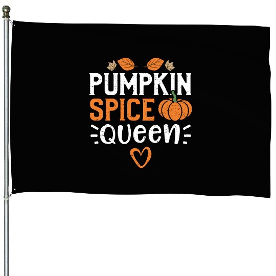 Pumpkin Spice Queen - Pumpkin House Flags