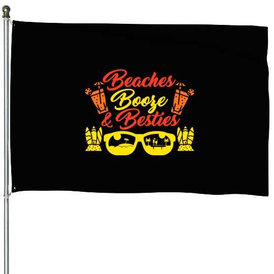 Beaches Booze Besties Summer Vacation Spring Break House Flags