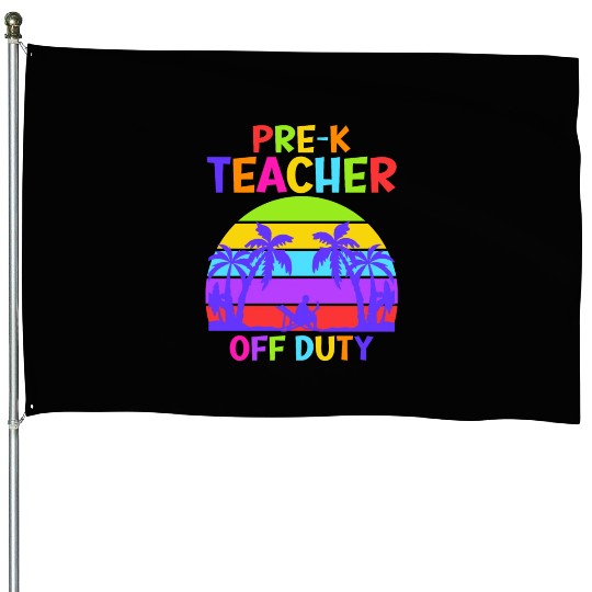 Preschool Kindergarten Teacher off duty teacher House Flags