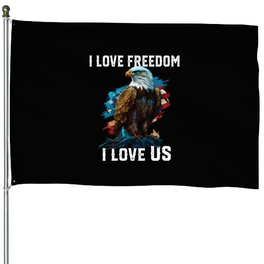 I Love Freedom I Love US American Bald Eagle House Flags