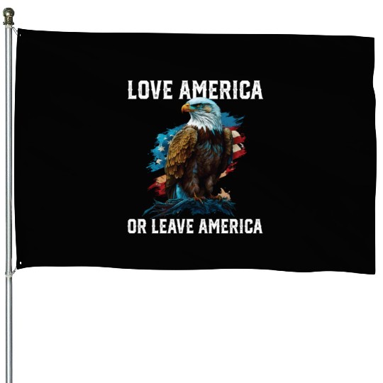 Love America Or Leave America Patriotic USA Flag House Flags