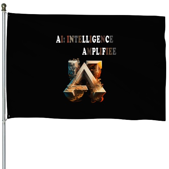 AI: Intelligence Amplified House Flags