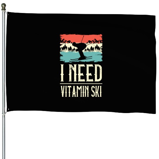 I Need Vitamin Skiing Ice Ski Winter Sport Skier House Flags