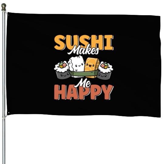 Sushi Makes Me Happy Cute Funny Kawaii Japanese House Flags