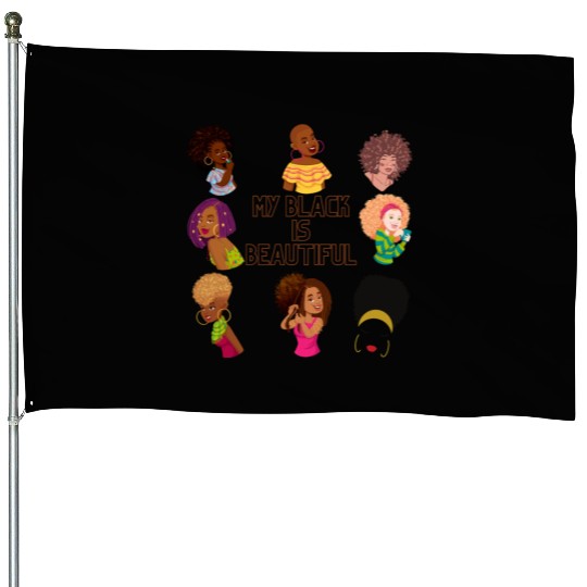 My Black Is Beautiful House Flags