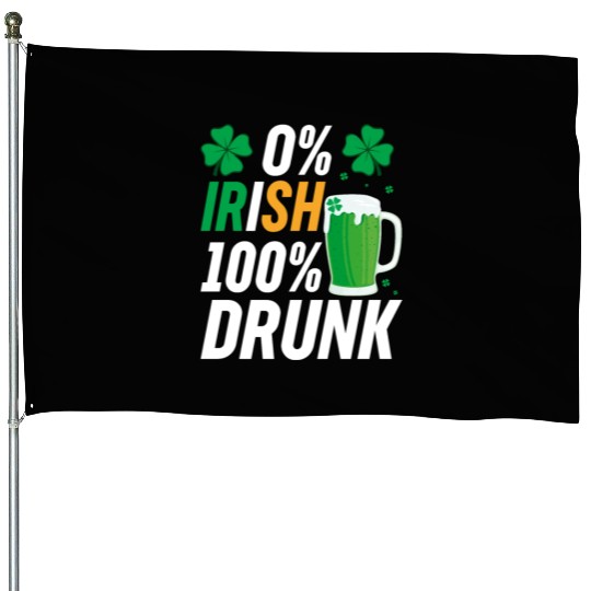 0 Irish 100 Drunk House Flags