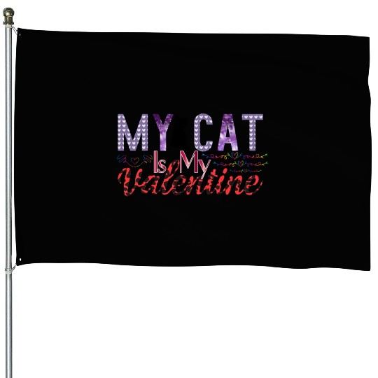 My Cat Is My Valentine Sublimation House Flags
