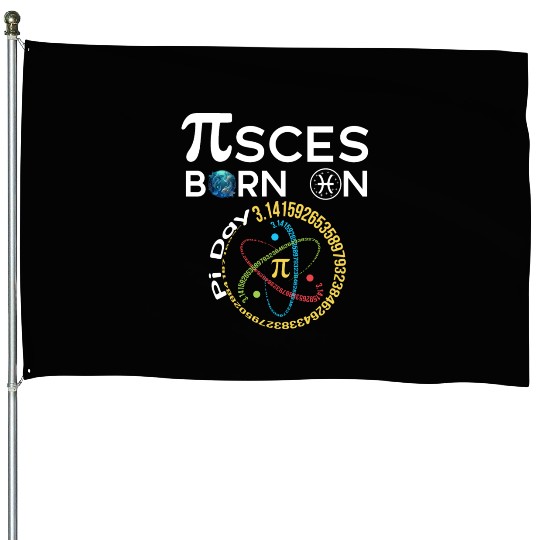 Pi Day Birthday Baby Born on Pi Day Pisces House Flags
