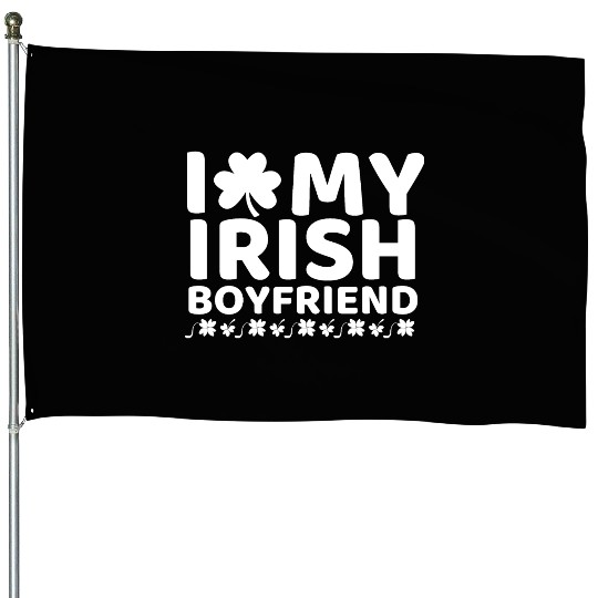 i love my boyfriend st patricks day House Flags